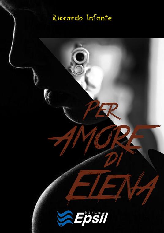 Per amore di Elena - Riccardo Infante - copertina