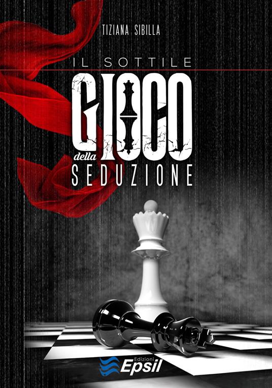 Il sottile gioco della seduzione - Tiziana Sibilla - copertina