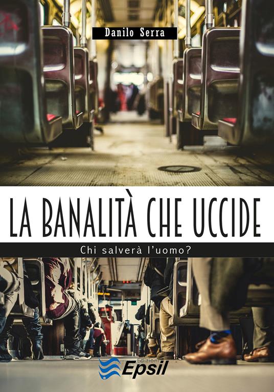 La banalità che uccide - Danilo Serra - copertina
