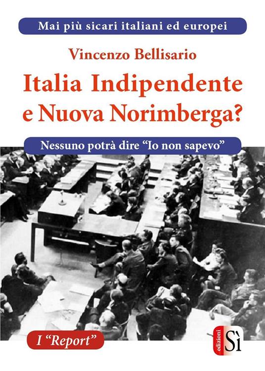 Italia indipendente e nuova Norimberga? - Vincenzo Bellisario - copertina