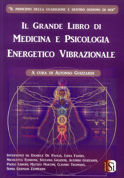 Il grande libro di medicina e psicologia energetico vibrazionale. Vol. 1 - copertina
