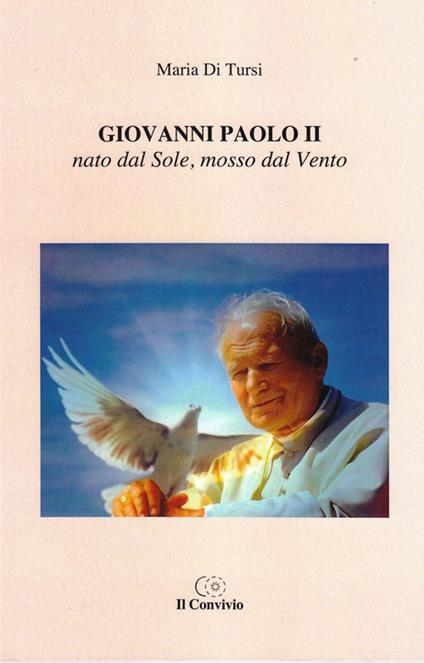 Giovanni Paolo II nato dal sole, mosso dal vento - Maria Di Tursi - copertina