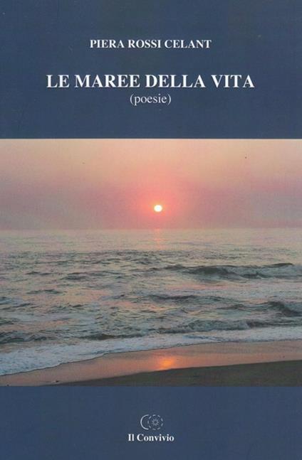 Le maree della vita - Piera Rossi Celant - copertina