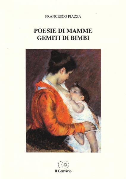 Poesie di mamme, gemiti di bimbi - Francesco Piazza - copertina