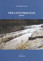 Per lenti processi