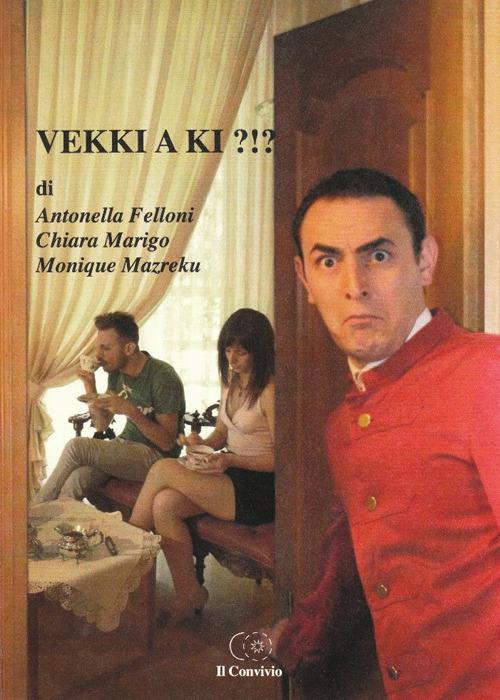 Vekki a ki?!? - Antonella Felloni,Chiara Marigo,Monique Mazreku - copertina