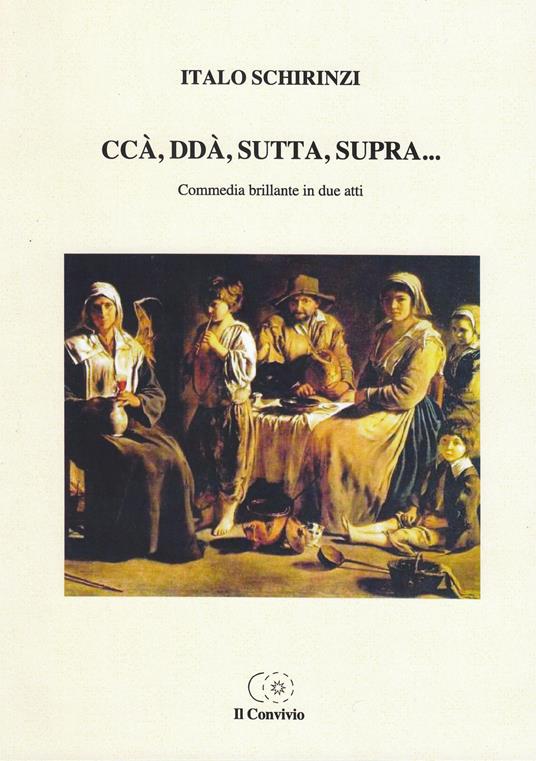 Ccà, ddà, sutta, supra (Commedia brillante in due atti) - Italo Schirinzi - copertina