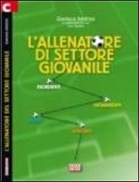 L' allenatore di settore giovanile - Gianluca Andrissi,Luca Bignami - copertina