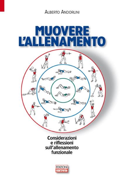 Muovere l'allenamento. Considerazioni e riflessioni sull'allenamento funzionale - Alberto Andorlini - copertina