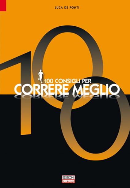 100 consigli per correre meglio - Luca De Ponti - copertina