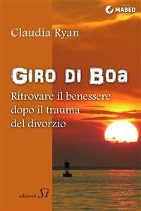 Giro di boa. Ritrovare il benessere dopo il trauma del divorzio - Claudia Ryan - ebook