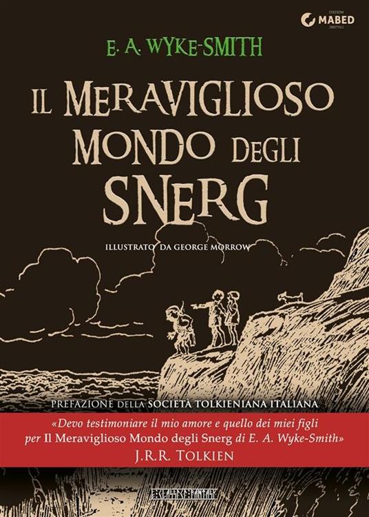 Il Meraviglioso Mondo degli Snerg - E.A. Wyke-Smith - ebook