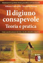 Il digiuno consapevole. Teoria e pratica