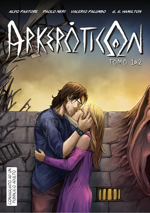 Arkeroticon. Vol. 1 - Aldo Pastore,Paolo Neri,Valerio Palumbo - copertina