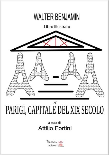 Parigi, capitale del XIX secolo - Walter Benjamin,Attilio Fortini - ebook