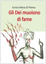Gli dei muoiono di fame