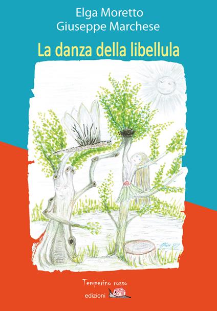La danza della libellula - Giuseppe Marchese,Elga Moretto - copertina