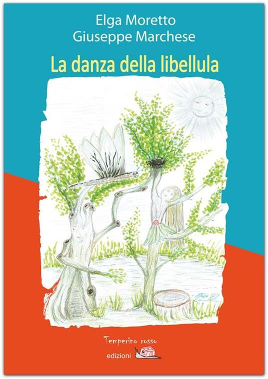 La danza della libellula - Giuseppe Marchese,Elga Moretto - ebook