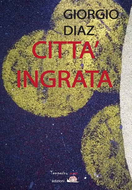 Città ingrata - Giorgio Diaz - copertina