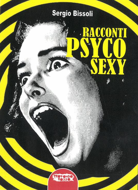 Racconti psyco sexy - Sergio Bissoli - copertina