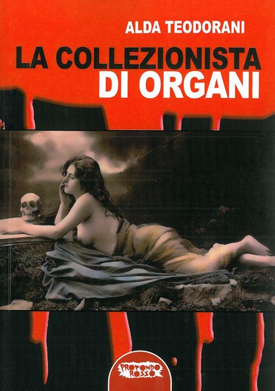 La collezionista di organi - Alda Teodorani - copertina