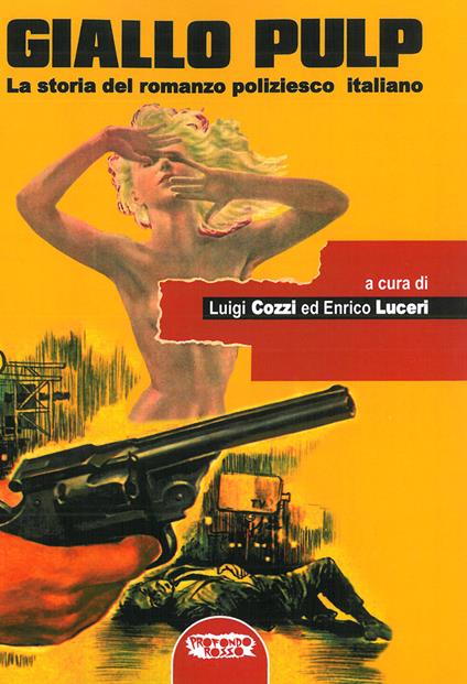 Giallo pulp. La storia del romanzo poliziesco italiano - copertina