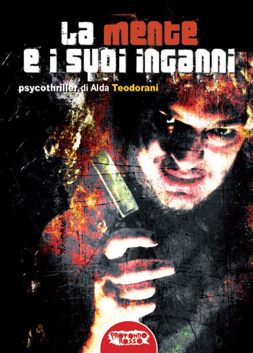 La mente e i suoi inganni - Alda Teodorani - copertina