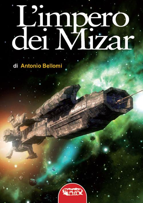 L'impero dei Mizar - Antonio Bellomi - copertina