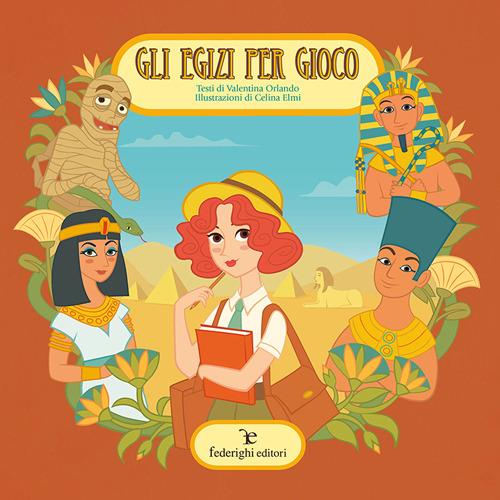 Gli egizi per gioco - Valentina Orlando - copertina