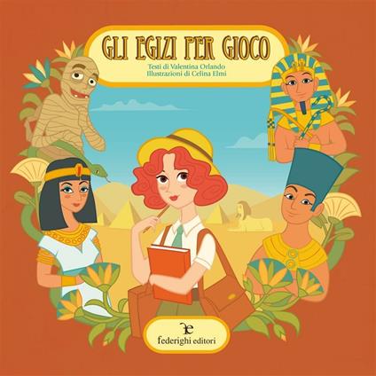 Gli egizi per gioco - Valentina Orlando,Celina Elmi - ebook