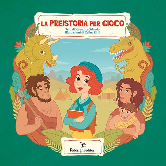 La preistoria pel gioco. Ediz. a colori - Valentina Orlando - copertina