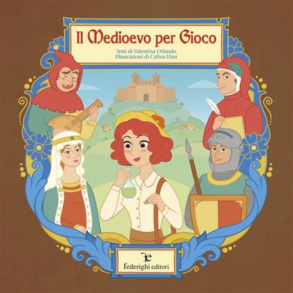 Il Medioevo per Gioco - Valentina Orlando - ebook