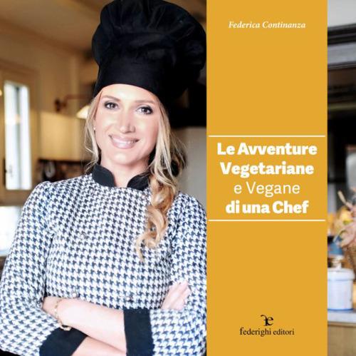 Le avventure vegetariane e vegane di una chef - Federica Continanza - copertina