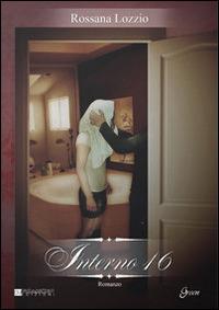 Interno 16 - Rossana Lozzio - copertina