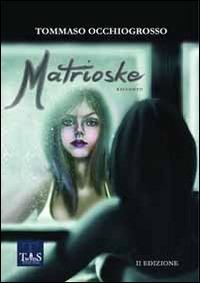 Matrioske - Tommaso Occhiogrosso - copertina
