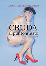 Cruda al punto giusto