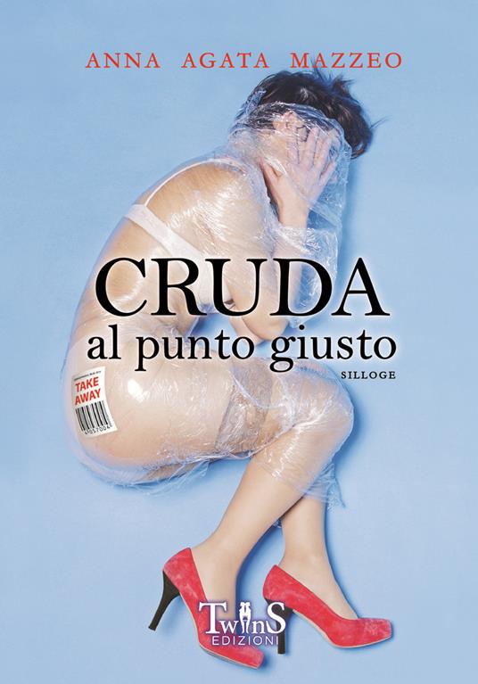 Cruda al punto giusto - Anna A. Mazzeo - copertina