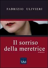 Il sorriso della meretrice - Fabrizio Ulivieri - copertina