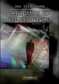 Storia di un uomo diverso - Ida Vitaglione - copertina