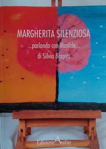 Margherita silenziosa. Parlando con Matilde - Silvia Biagini - copertina
