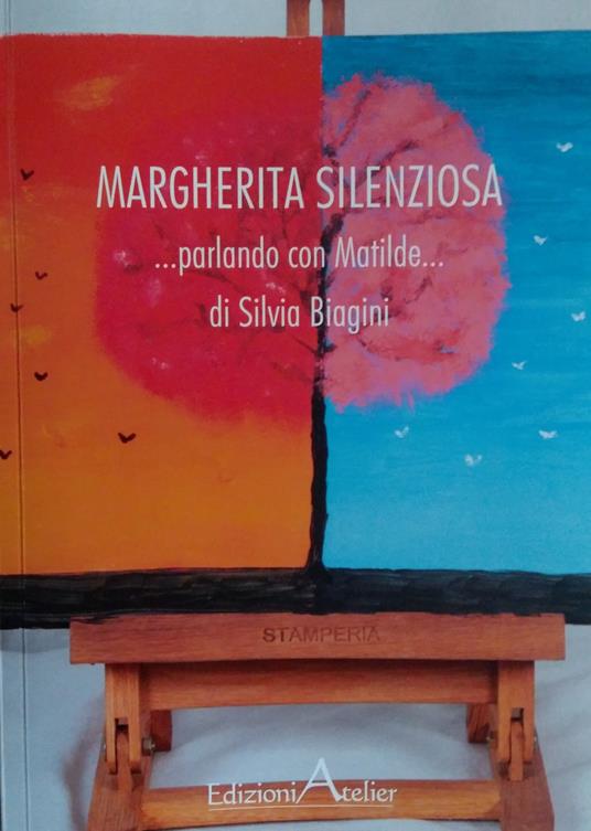 Margherita silenziosa. Parlando con Matilde - Silvia Biagini - copertina