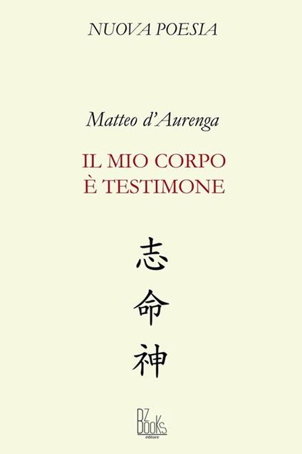 Il mio corpo è testimone - Matteo D'Aurenga - copertina