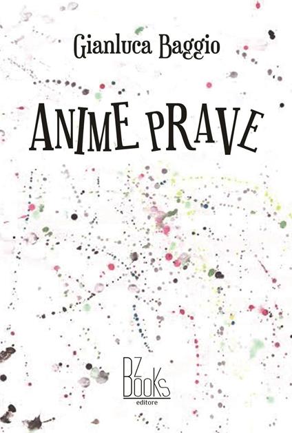 Anime prave - Gianluca Baggio - copertina