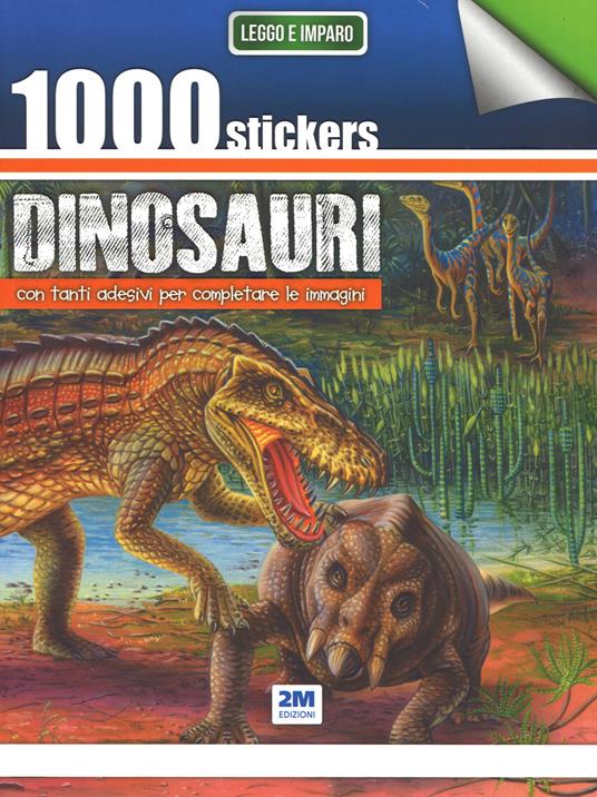 1000 stickers dinosauri. Con tanti adesivi per completare le immagini - copertina