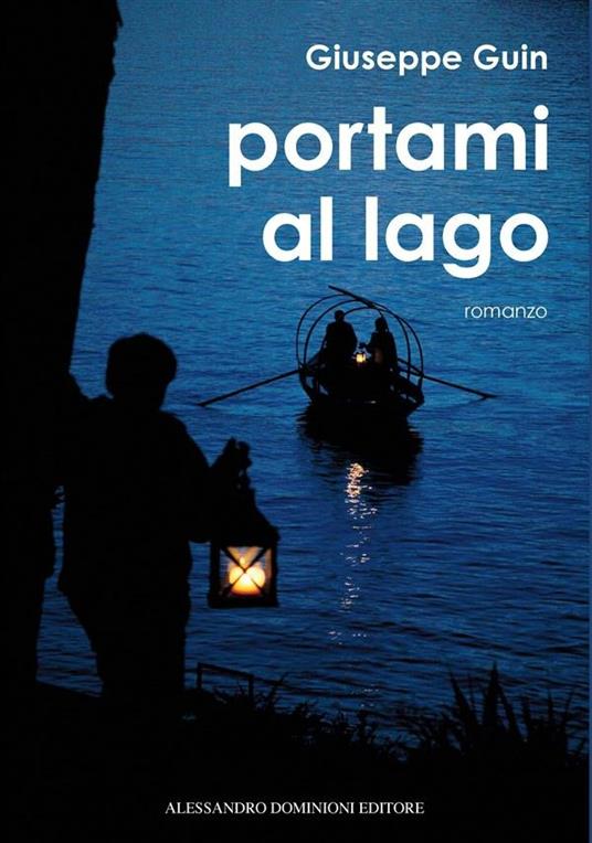 Portami al lago - Giuseppe Guin - ebook