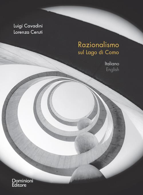 Razionalismo sul lago di Como. Ediz. italiana e inglese - Luigi Cavadini,Lorenza Ceruti - copertina
