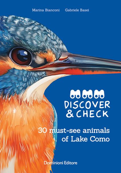 Discover & check. 30 must-see animals of Lake Como - Marina Bianconi,Gabriele Basei - copertina