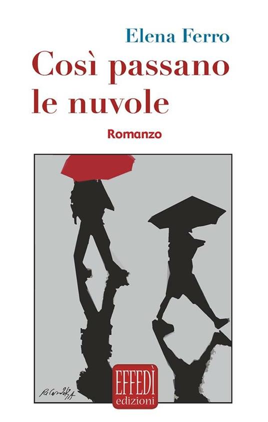 Così passano le nuvole - Elena Ferro - ebook