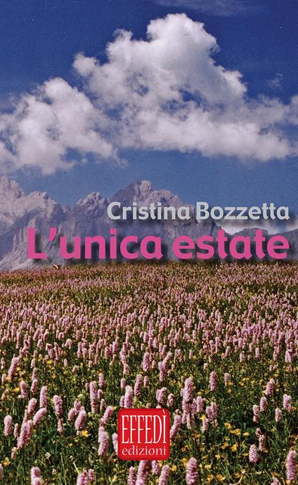 L' unica estate. Con CD Audio - Cristina Bozzetta - copertina