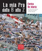 La mia pro dalla B alla Z
